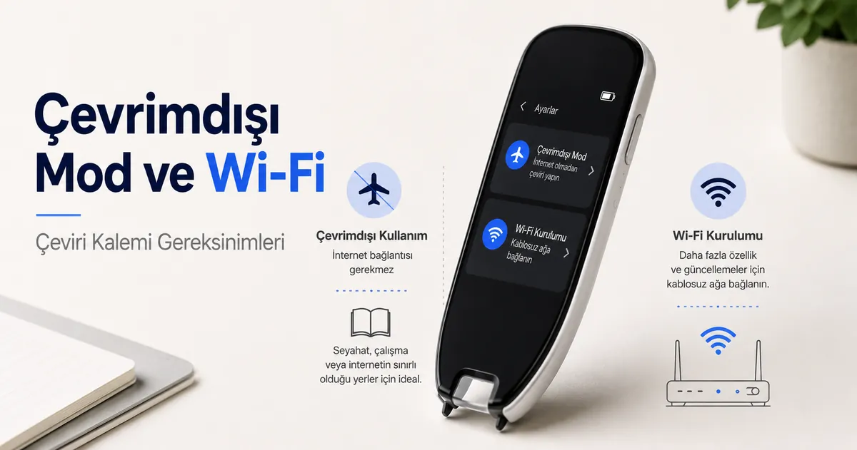 Çevrimdışı çeviri modu ve kablosuz kurulum sembolleri gösteren çeviri kalemi ekranı.